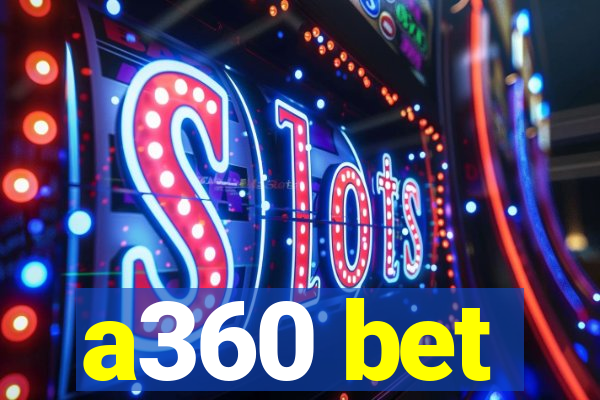 a360 bet
